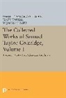 Samuel Taylor Coleridge, Peter Mann, Lewis Patton, Patton Lewis - Collected Works of Samuel Taylor Coleridge, Volume 1