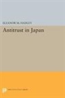 Eleanor M. Hadley, Hadley Eleanor M. - Antitrust in Japan