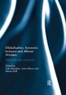 Kate (London School of Economics Meagher, Maxim Bolt, Bolt Maxim, Laura Mann, Kate Meagher, Meagher Kate - Globalisation, Economic Inclusion and African Workers