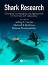 Jeffrey C (Albion College Carrier, Jeffrey C Carrier, Michael R. Heithaus, Heithaus Michael R., Colin A. Simpfendorfer - Shark Research
