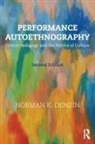 Norman K. Denzin, Norman K. (University of Illinois Denzin, Denzin Norman K. - Performance Autoethnography