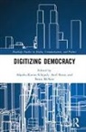 Aljosha Karim (Queensland University of Schapals, Aljosha Karim Bruns Schapals, Axel Bruns, Bruns Axel, Brian Mcnair, Aljosha Karim Schapals - Digitizing Democracy