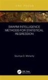 Soumya Mohanty - Swarm Intelligence Methods for Statistical Regression