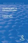 Friedrich Froebel - Revival: Autobiography of Friedrich Froebel (1915)