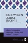 Andrew T Arroyo, Andrew T. Arroyo, Dominique J Baker, Dominique J. Baker, Felecia Commodore, Felecia (Old Dominion University Commodore - Black Women College Students