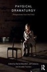 Rachel Casazza Bowditch, Rachel Bowditch, Jeff Casazza, Annette Thornton - Physical Dramaturgy