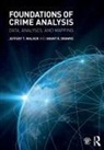 Grant R. Drawve, Jeffery T. Walker, Jeffery T. (University of Arkansas At Litt Walker, Jeffery T. Drawve Walker, Walker Jeffery T. - Foundations of Crime Analysis