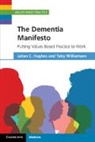 Julian C Hughes, Julian C. Williamson Hughes, Hughes Julian C., Toby Williamson, Williamson Toby - Dementia Manifesto