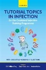 Cheuk Yan William (Consultant in Clinical Vi Tong, Caryn Rosmarin, Armine Sefton, Cheuk Yan William Tong - Tutorial Topics in Infection for the Combined Infection Training
