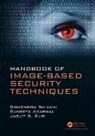 Suneeta Agarwal, Shivendra Shivani, Shivendra (Department of Computer Science Shivani, Shivendra Agarwal Shivani, Jasjit S. Suri, Suri Jasjit S. - Handbook of Image-Based Security Techniques