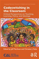 Jeff Faltis Macswan, Christian J. Faltis, Jeff MacSwan - Codeswitching in the Classroom