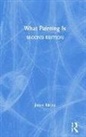 James Elkins - What Painting Is