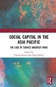 Yuliani (Edith Cowan University Suseno, Yuliani Rowley Suseno, Chris Rowley, Yuliani Suseno, Suseno Yuliani - Social Capital in the Asia Pacific Examples From the Services Industry