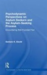 Barbara K. Eisold, Barbara K. (Cardozo School of Law Eisold - PSYCHODYNAMIC PERSPECTIVES ON ASYL