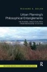 Richard S Bolan - Urban Plannings Philosophical Entanglements