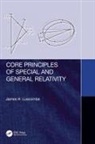 James Luscombe, James H Luscombe - Core Principles of Special and General Relativity