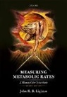John R. B. Lighton, John R. B. (President and Chief Scientist Lighton - Measuring Metabolic Rates