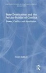 Daniel Rothbart, Daniel (George Mason University Rothbart - State Domination and the Psycho-Politics of Conflict
