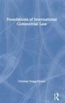 Christian Twigg-Flesner - Foundations of International Commercial Law