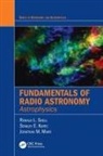 Stanley Kurtz, Kurtz Stanley, Jonathan Marr, Marr Jonathan, Ronald L. Snell, Ronald L. (University of Massachusetts Amhe Snell... - Fundamentals of Radio Astronomy
