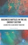Christian Downie, Christian (Australian National University Downie, Downie Christian - Business Battles in the Us Energy Sector