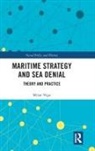 Milan Vego, Milan (Us Naval War College Vego, Vego Milan - Maritime Strategy and Sea Denial