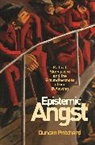 Duncan Pritchard, Pritchard Duncan - Epistemic Angst