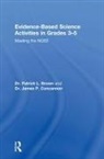 Patrick Brown, Patrick Concannon Brown, Brown Patrick, James Concannon - Evidence-Based Science Activities in Grades 35