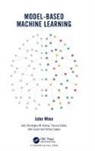 John Winn, John (Microsoft Research Ltd. Winn - Model-Based Machine Learning