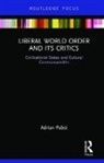Adrian Pabst, Adrian (University of Kent Pabst - Liberal World Order and Its Critics