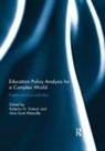 Kalervo (University of New South Wales Gulson, Kalervo N Gulson, Kalervo N. Gulson, Amy Scott Metcalfe - Education Policy Analysis for a Complex World