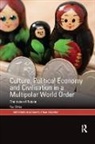 Ray Silvius, Silvius Ray - Culture, Political Economy and Civilisation in a Multipolar World Orde