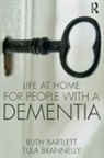 Ruth Bartlett, Ruth (University of Southampton Bartlett, Bartlett Ruth, Tula Brannelly, Brannelly Tula - Life At Home for People With a Dementia