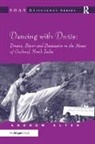 Andrew Alter - Dancing With Devtas: Drums, Power and Possession in the Music of