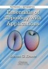 Steven G. Krantz - Essentials of Topology With Applications