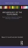 Wayne D Cocroft, Wayne D Schofield Cocroft, John Schofield - Archaeology of the Teufelsberg