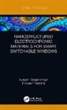 Avinash Balakrishnan, Avinash (Suzlon Energy Balakrishnan, Balakrishnan Avinash, Praveen Pattathil - Nanostructured Electrochromic Materials for Smart Switchable Windows