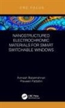 Avinash Balakrishnan, Avinash (Suzlon Energy Balakrishnan, Balakrishnan Avinash, Praveen Pattathil - Nanostructured Electrochromic Materials for Smart Switchable Windows