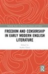 Sophie Chiari, Sophie Chiari, Chiari Sophie - Freedom and Censorship in Early Modern English Literature