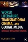 Robert Stam, Robert (New York University) Stam - World Literature, Transnational Cinema, and Global Media