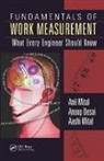 Anoop Desai, Desai Anoop, Aashi Mital, Anil Mital, Mital Aashi, Mital Anil - Fundamentals of Work Measurement