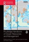 Hance D. (Cardiff University Smith, Tundi S Agardy, Tundi S. Agardy, Agardy Tundi S., Hance D Smith, Hance D. Smith... - Routledge Handbook of Ocean Resources and Management
