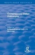 S. Muirhead Radhakrishnan, J H Muirhead, Muirhead J. H., S. Radhakrishnan - Revival: Contemporary Indian Philosophy (1936)