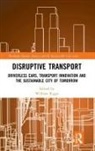 William Riggs, William Riggs - Disruptive Transport