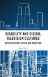 Katie Ellis, Katie (Curtin University Ellis - Disability and Digital Television Cultures