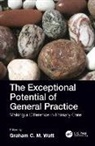 Graham Watt, Graham Watt, Watt Graham - Exceptional Potential of General Practice