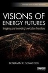 Benjamin K. Sovacool - Visions of Energy Futures
