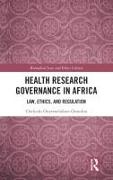 Cheluchi Onyemelukwe-Onuobia - Health Research Governance in Africa - Law, Ethics, and Regulation