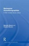 Marcelo Diversi, Marcelo Moreira Diversi, Diversi Marcelo, Claudio Moreira, Moreira Claudio - Betweener Autoethnographies
