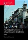 Rita Padawangi, Rita (National University of Singapore) Padawangi, Rita Padawangi, Padawangi Rita - Routledge Handbook of Urbanization in Southeast Asia